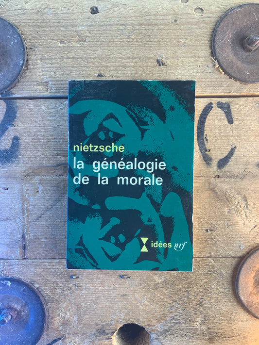 La généalogie de la morale - Friedrich Nietzshe