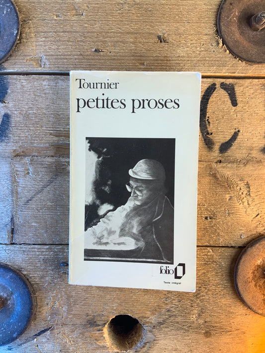 Petites proses - Michel Tournier