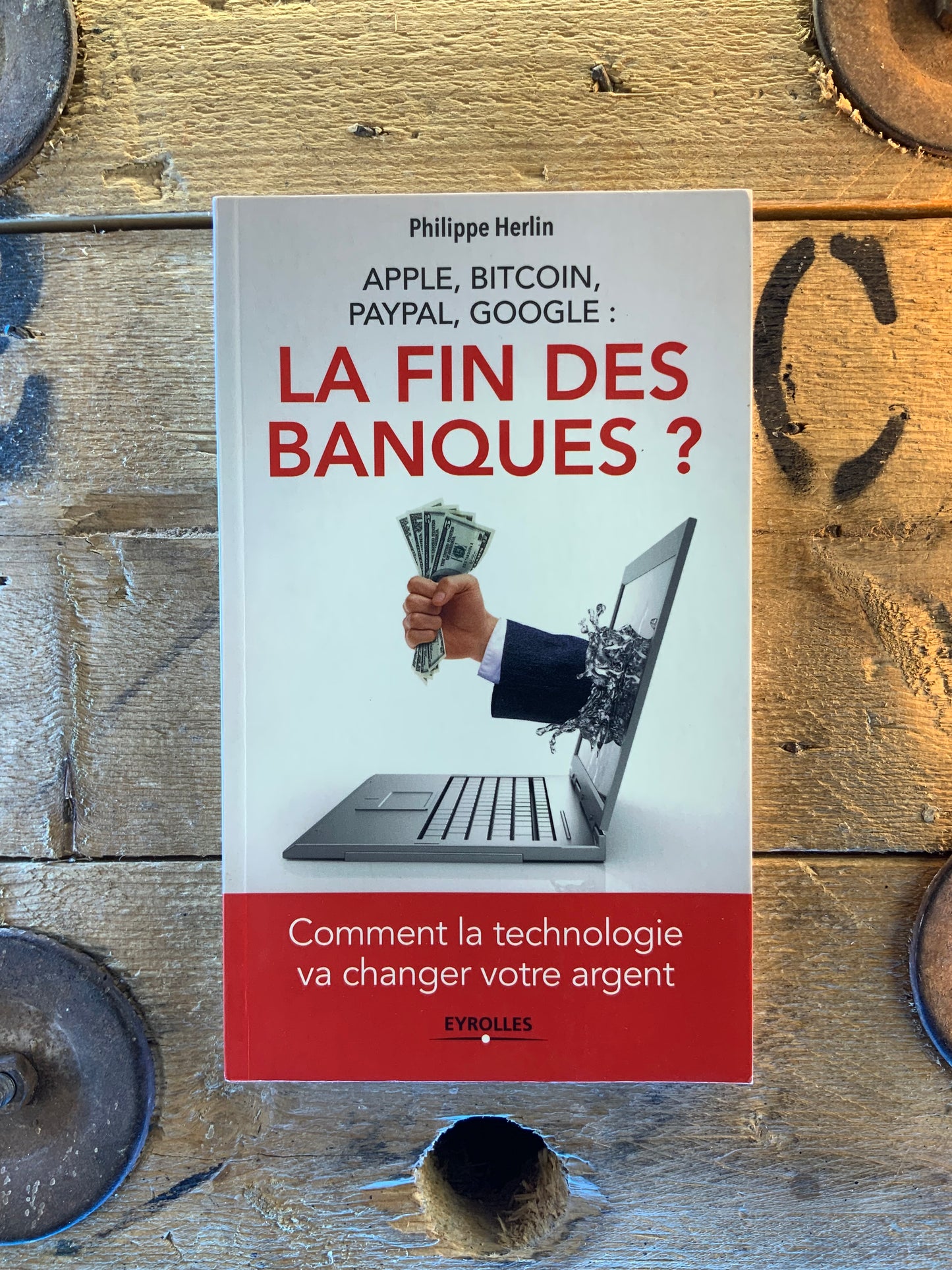 Apple, Bitcoin, Paypal, Google : La fin des banques - Philippe Herlin