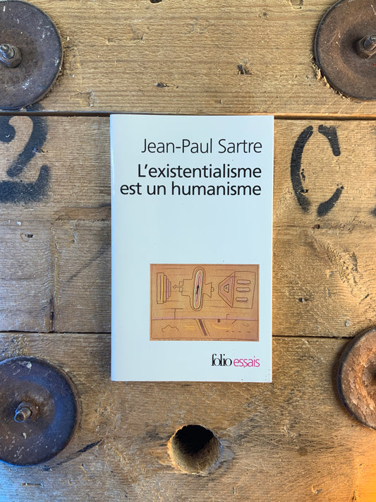 L’extentialisme est un humanisme - Jean-Paul Sartre
