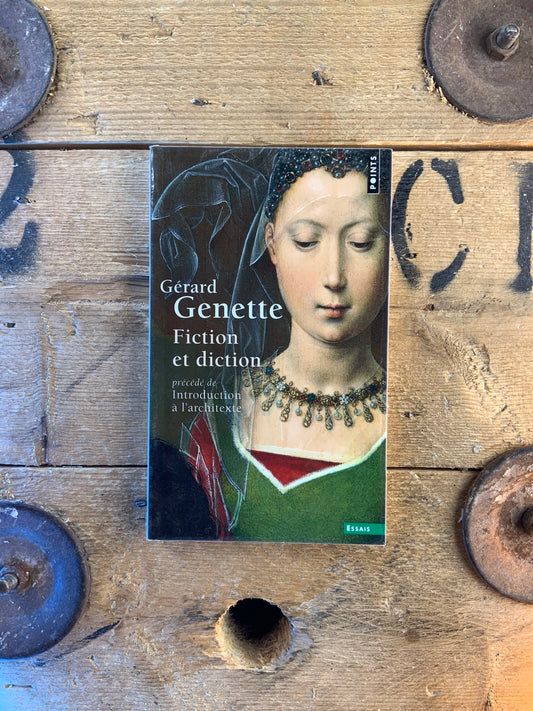 Fiction et diction, précédé de Introduction à l’architexte - Gérard Genette