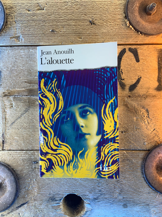 L’alouette - Jean Anouilh