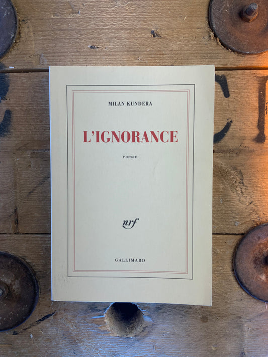 L’ignorance - Milan Kundera