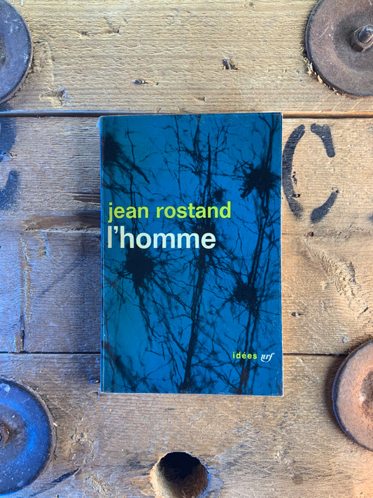 L’homme - Jean Rostand