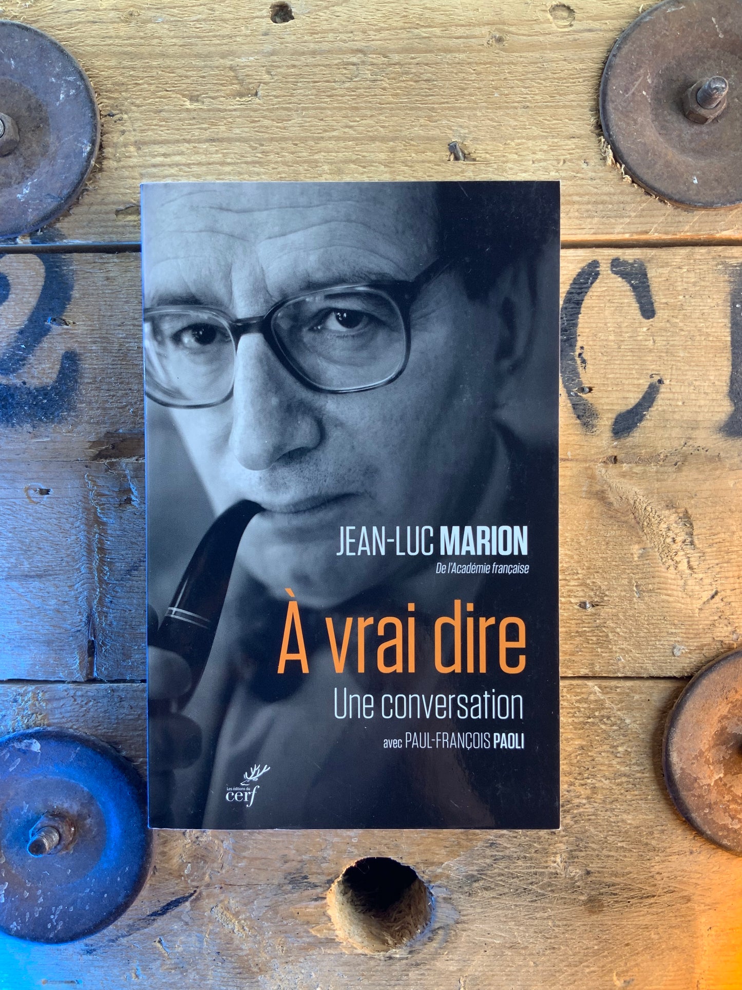 À vrai dire - Jean-Luc Marion