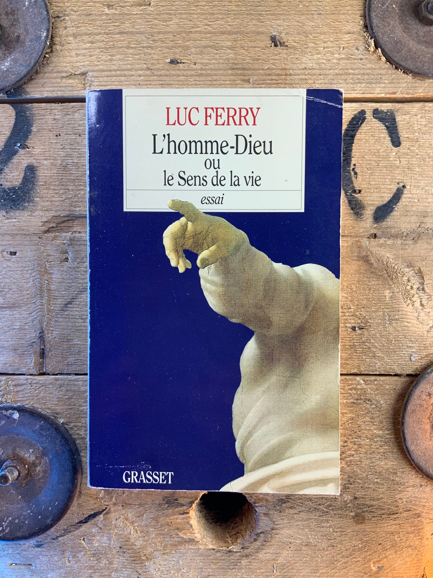 L’homme-Dieu ou Le sens de la vie - Luc Ferry