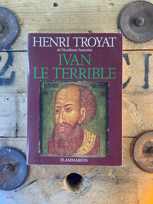Ivan Le Terrible - Henri Troyat