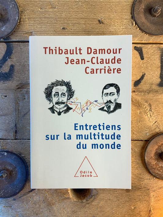 Entretiens sur la multitude du monde - Thibault Damour et Jean-Claude Carrière