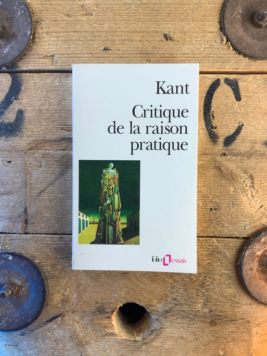 Critique de la raison pratique - Emmanuel Kant