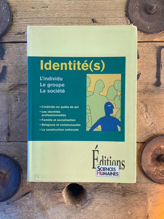 Identité(s) : L’individu, le groupe, la société