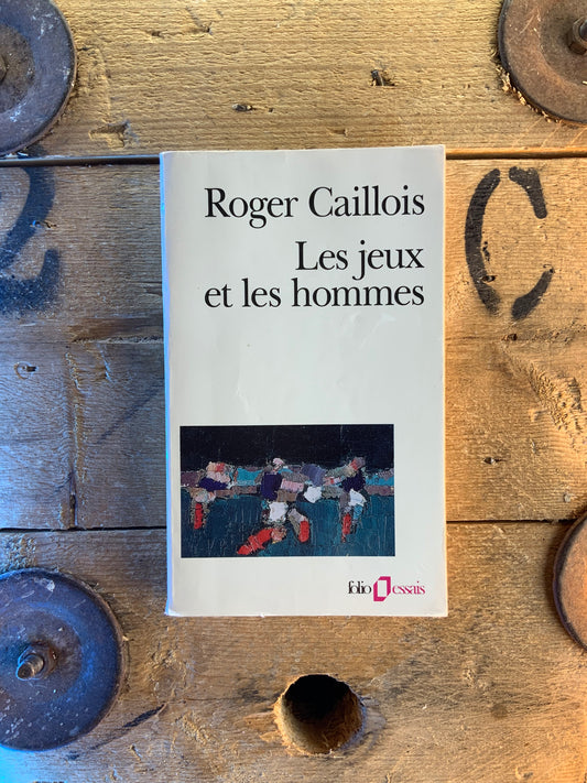Les jeux et les hommes - Roger Caillois