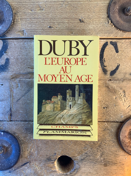 L’Europe au moyen âge - Georges Duby