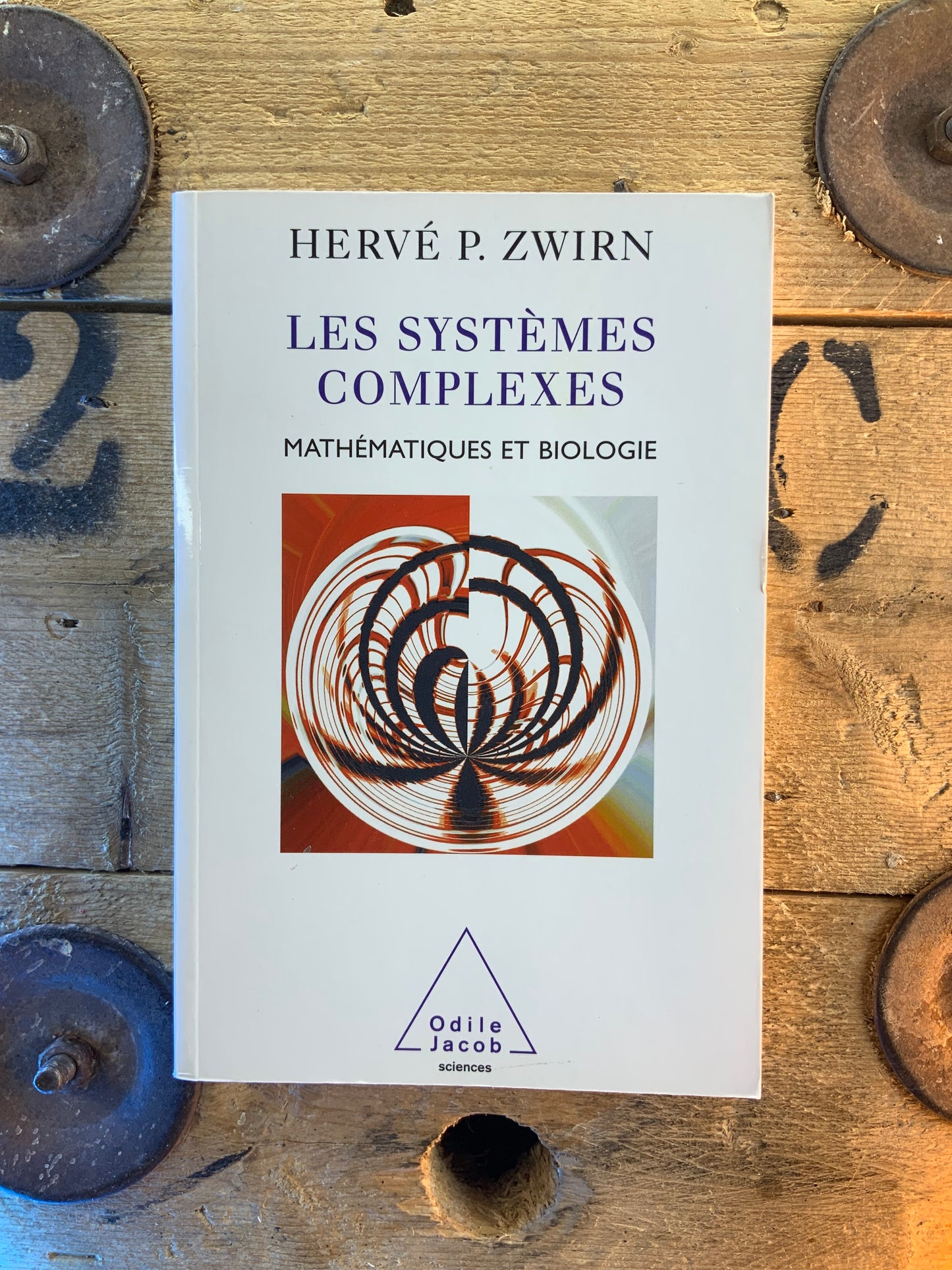 Les systèmes complexes : mathématiques et biologie - Hervé P. Zwirn
