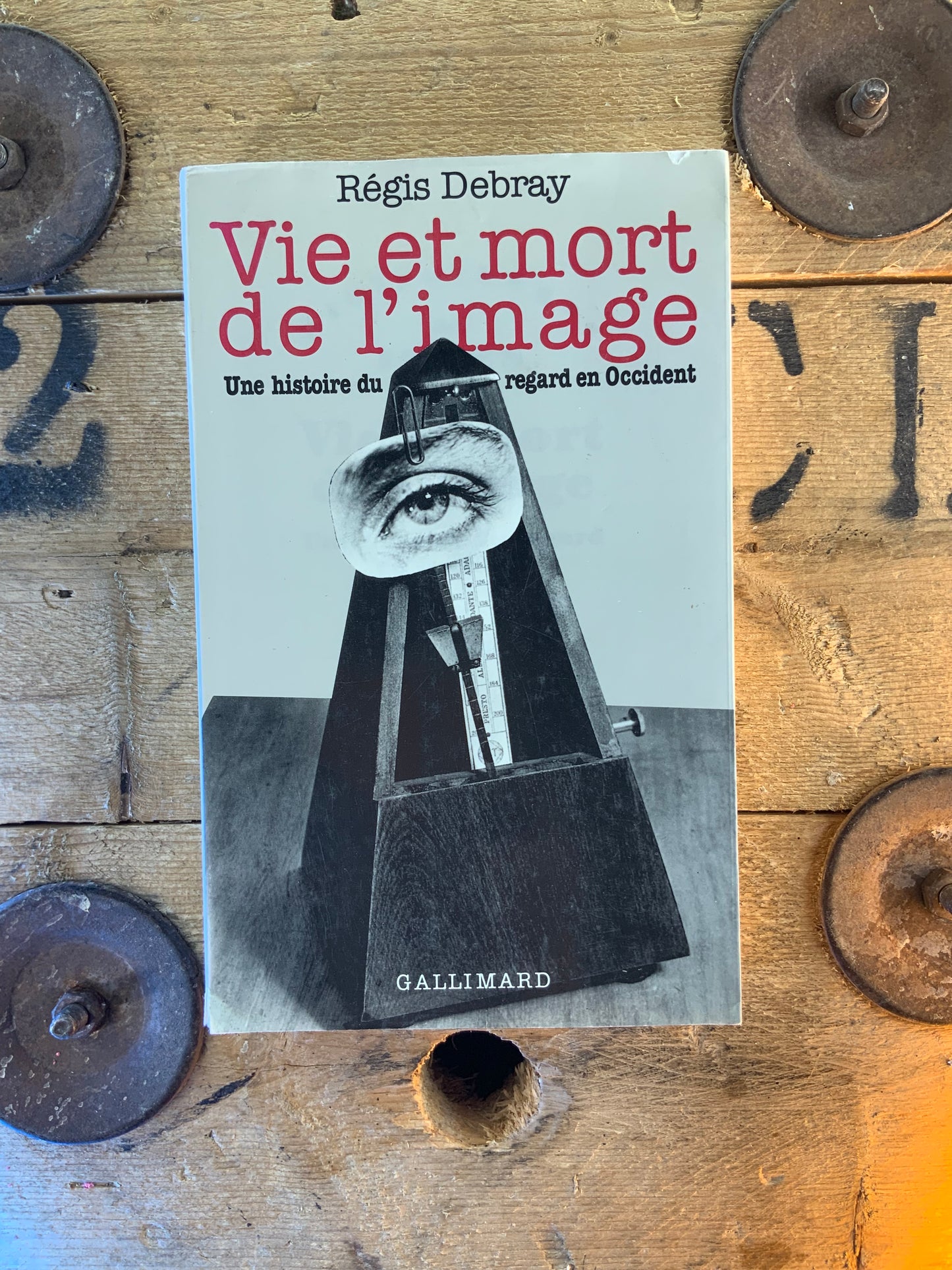 Vie et mort de l’image : une histoire du regard en Occident - Régis Debray