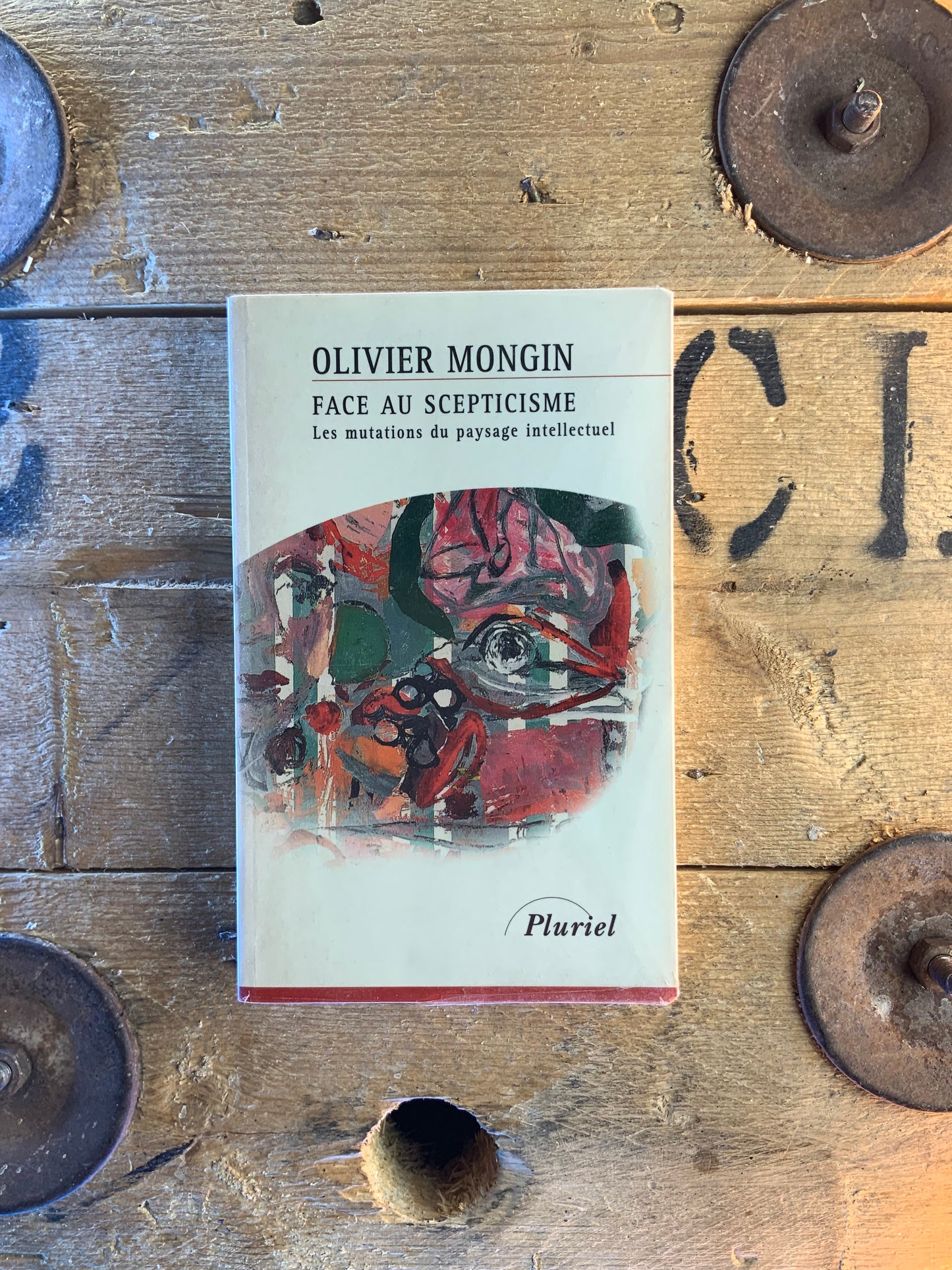 Face au scepticisme : les mutations du paysage intellectuel - Olivier Mongin