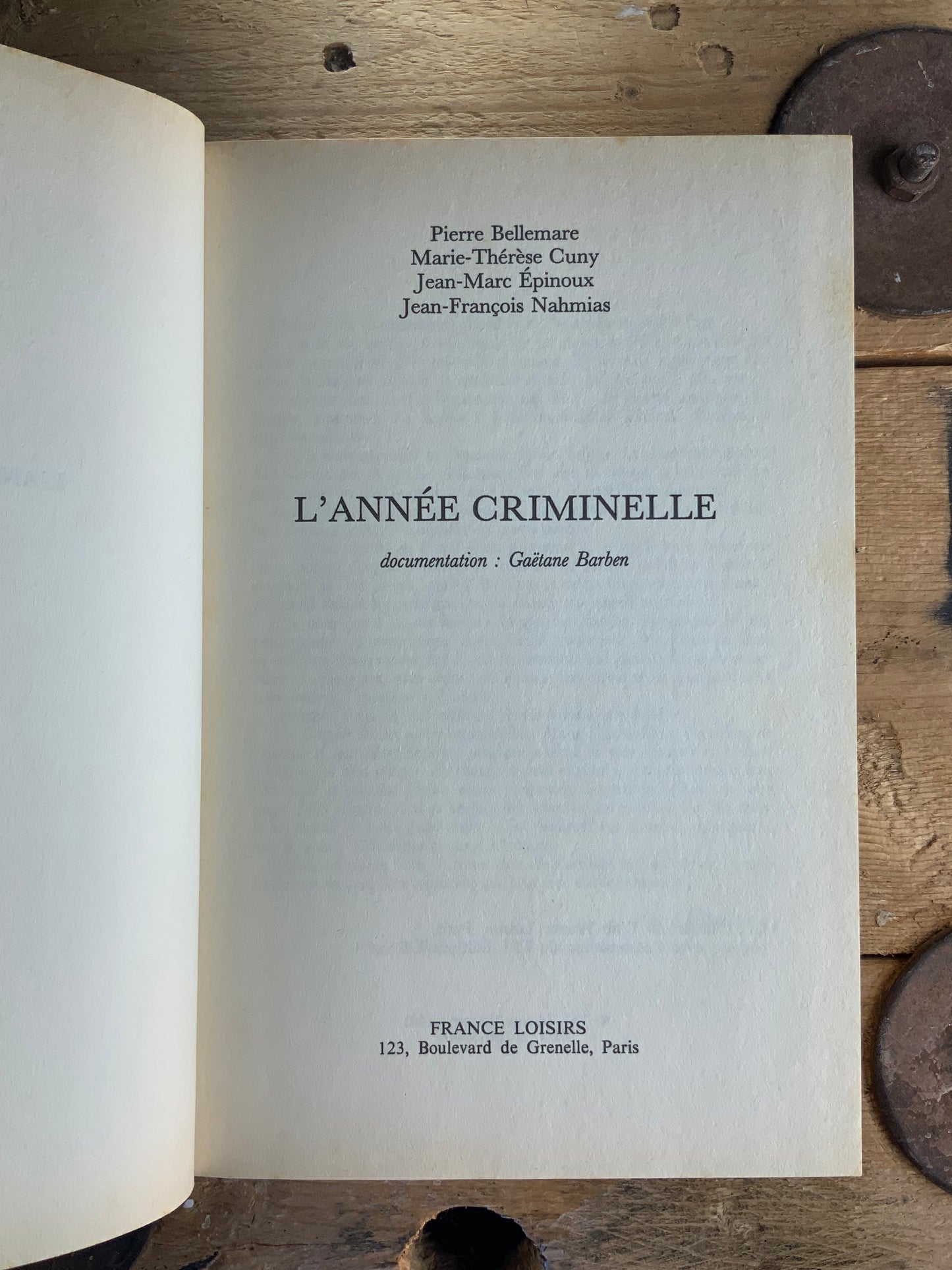 L’année criminelle - Pierre Bellemare, Marie-Thérèse Cuny, Jean-Marc Epinoux, Jean-François Nahmias