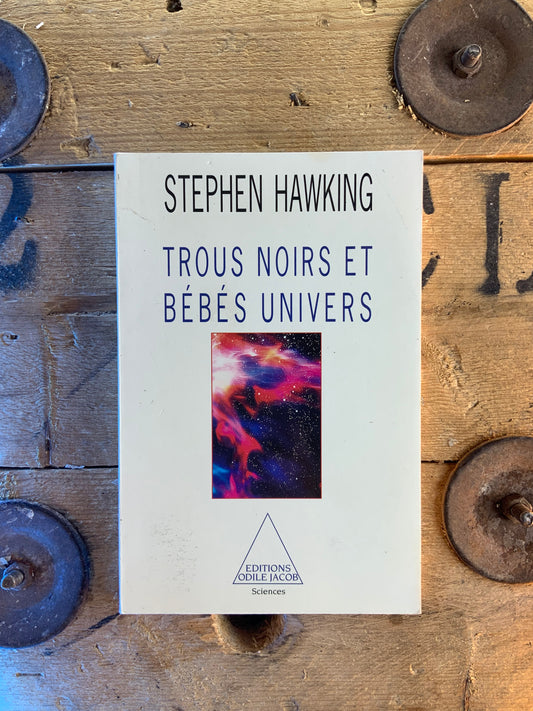 Trous noirs et bébés univers - Stephen Hawking