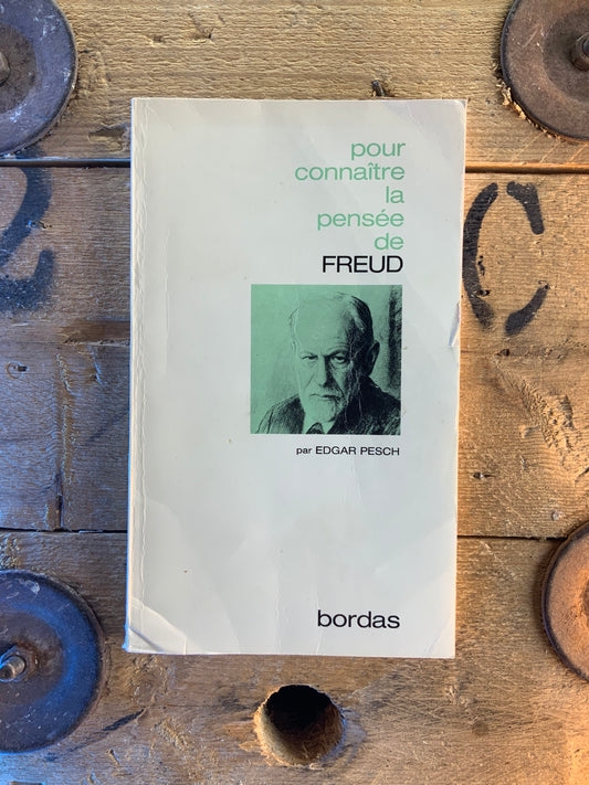 Pour connaître la pensée de Freud - Edgar Pesch