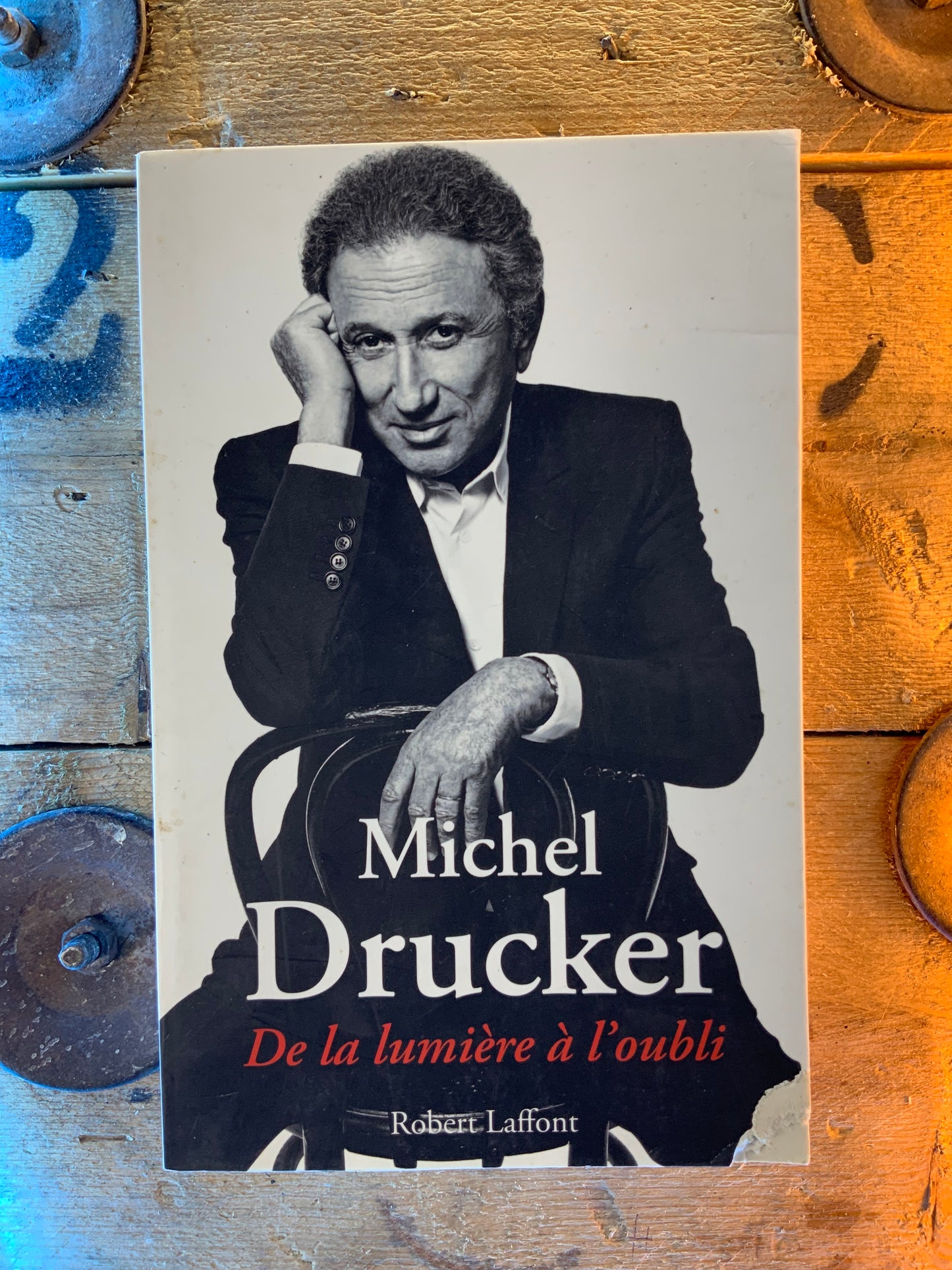 De la lumière à l’oubli - Michel Drucker