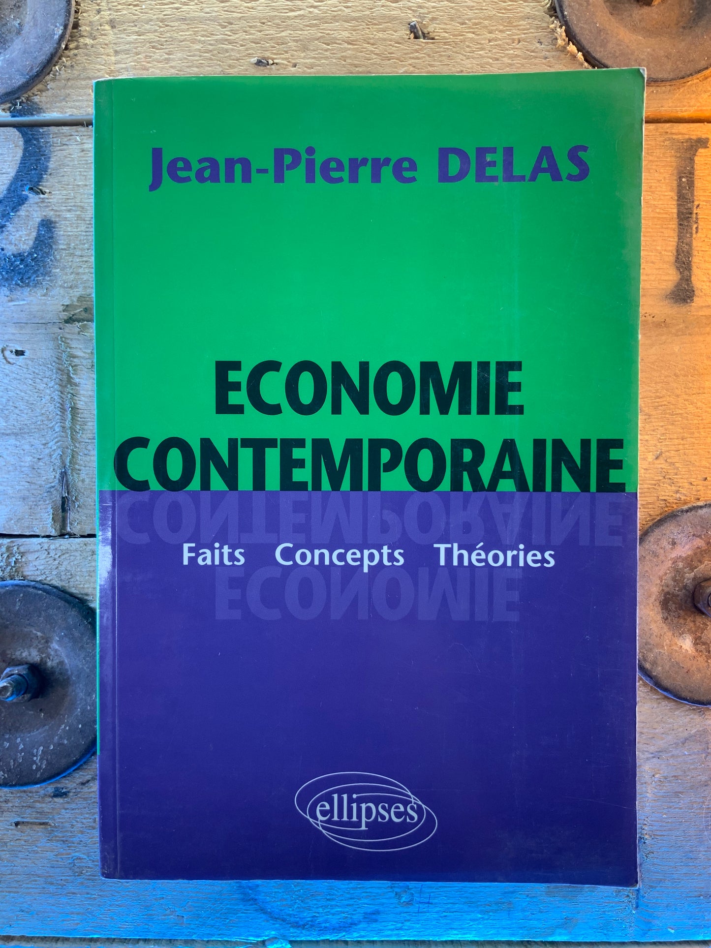 Économie contemporaine : faits . concepts . théories - Jean-Pierre Delas