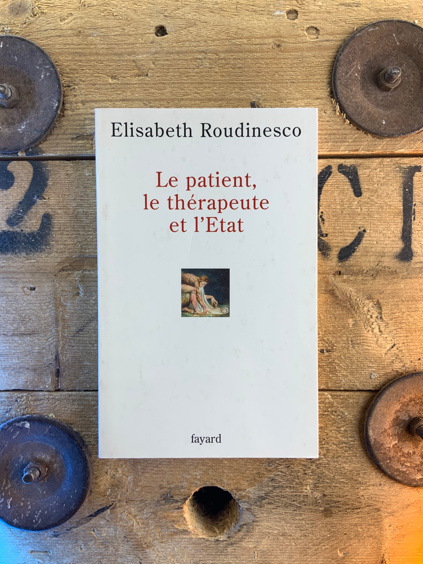 Le patient, le thérapeute et l’État - Elisabeth Roudinesco