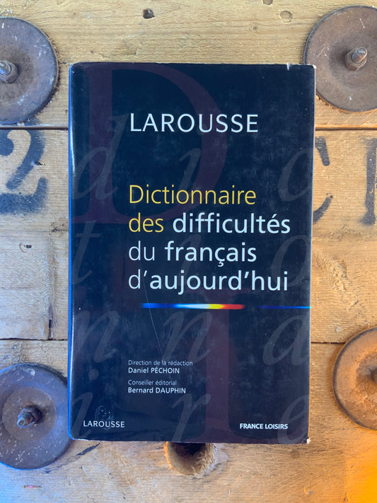 Dictionnaire des difficultés du français d’aujourd’hui
