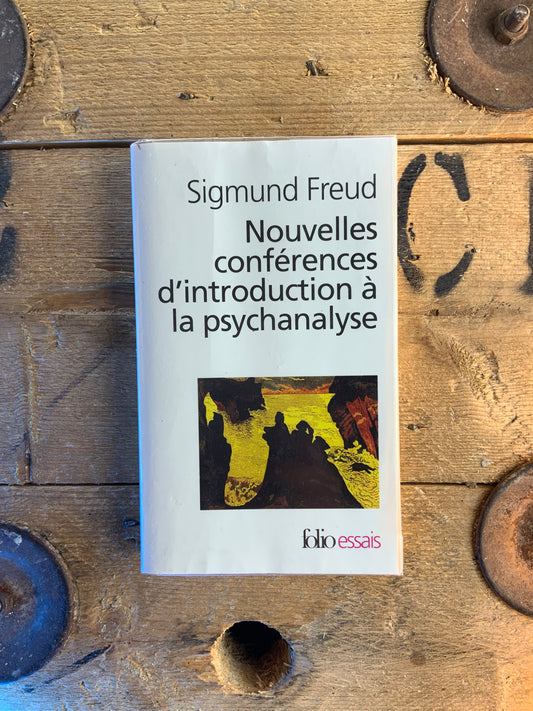 Nouvelles conférences d’introduction à la psychanalyse - Sigmund Freud