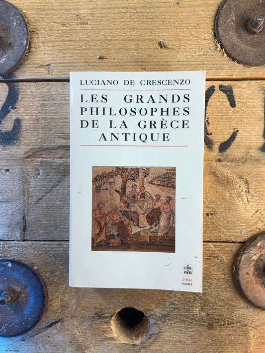 Les grands philosophes de la Grèce Antique - Luciano De Crescenzo