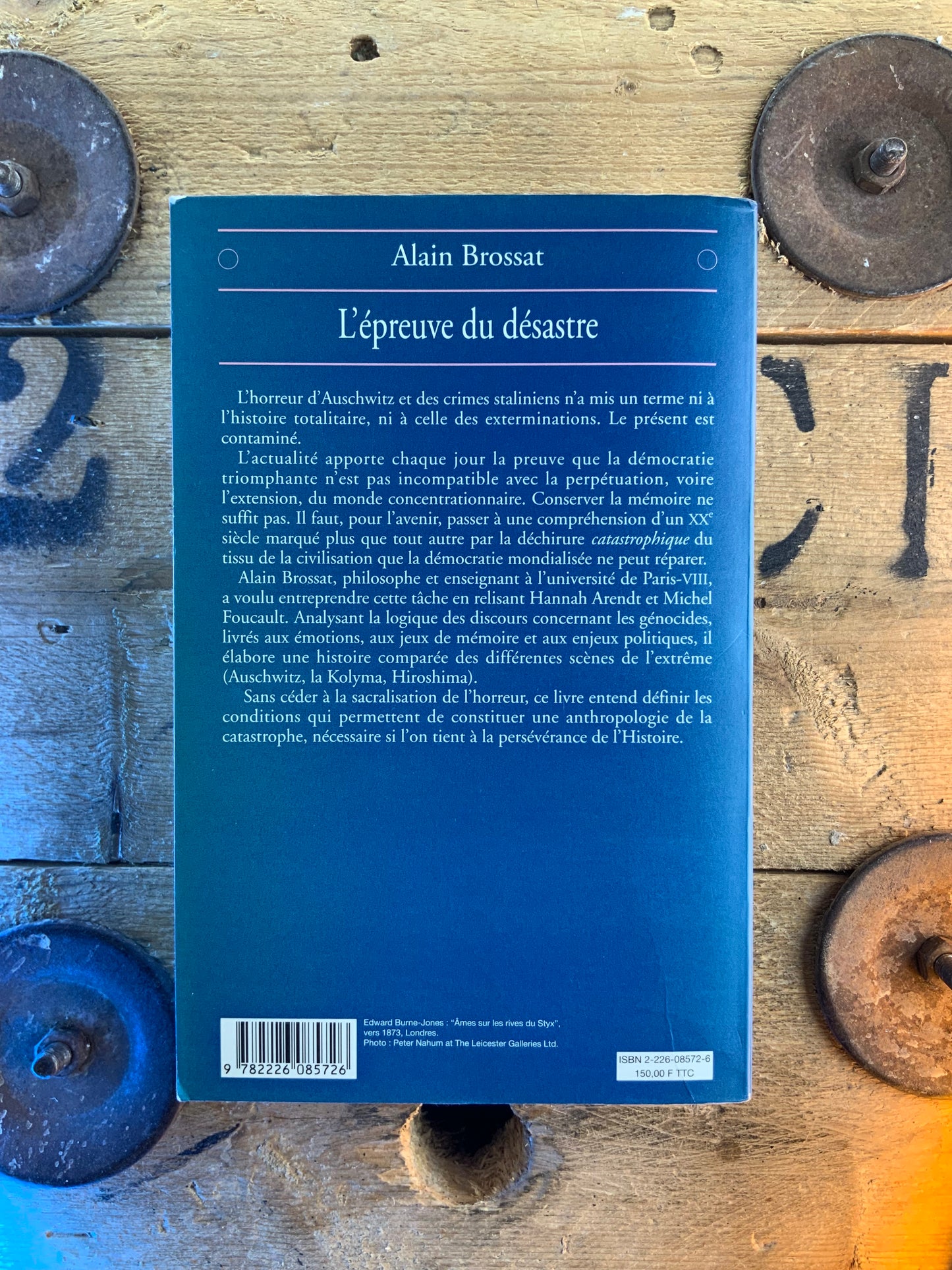 L’épreuve du désastre : le XXe siècle et les camps - Alain Brossat