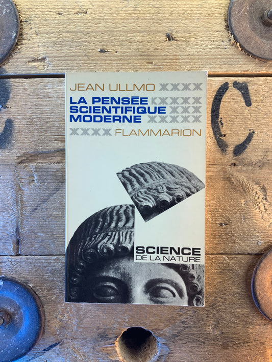La pensée scientifique moderne - Jean Ullmo