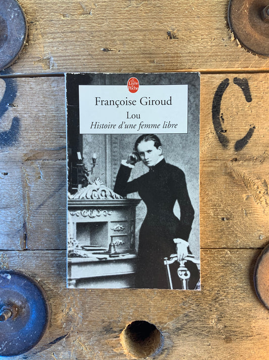 Lou : histoire d’une femme libre - Françoise Giroud