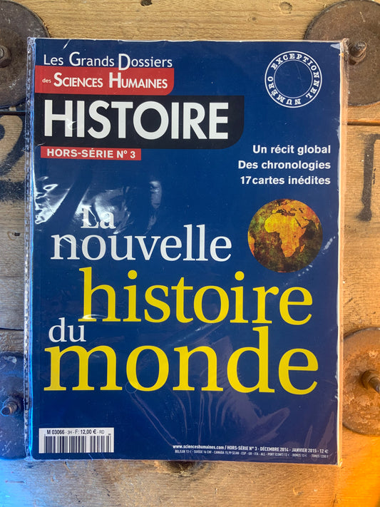 La nouvelle histoire du monde [ Les Grands Dossiers des Sciences Humaines ] hors-série n° 3
