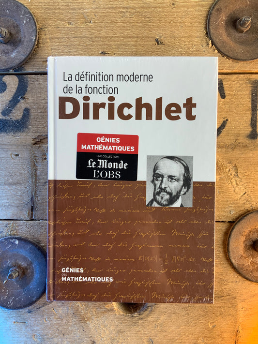 Dirichlet : La définition moderne de la fonction [ COLLECTION GÉNIES MATHÉMATIQUES ]