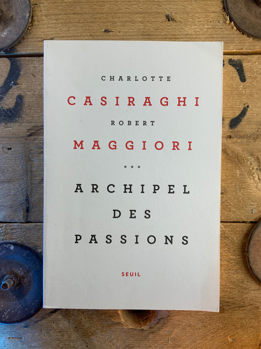 Archipel des passions - Robert Maggiori
