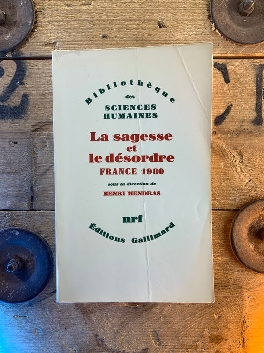 La sagesse et le désordre : France 1980 - Henri Mendras