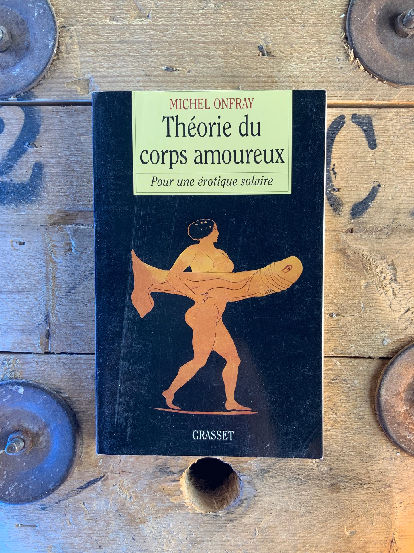 Théorie du corps amoureux : pour une érotique solaire - Michel Onfray