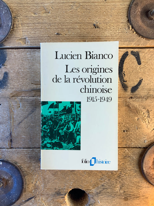 Les origines de la révolution chinoise 1915-1945 - Lucien Bianco
