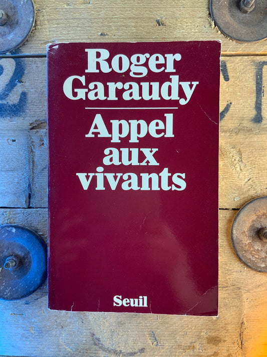 Appels aux vivants - Roger Garaudy