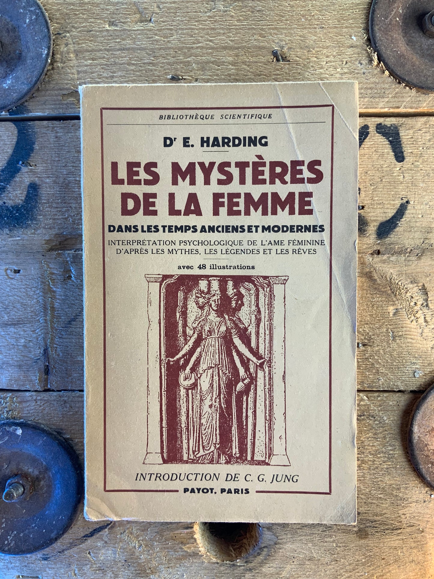 Les mystères de la femme dans les temps anciens et modernes - E. Harding