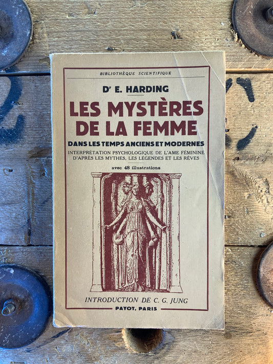 Les mystères de la femme dans les temps anciens et modernes - E. Harding