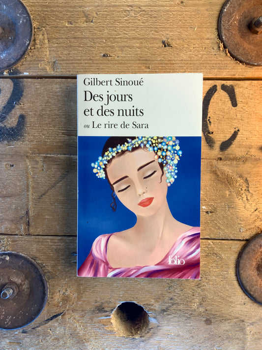 Des jours et des nuits, ou Le rire de Sara - Gilbert Sinoué
