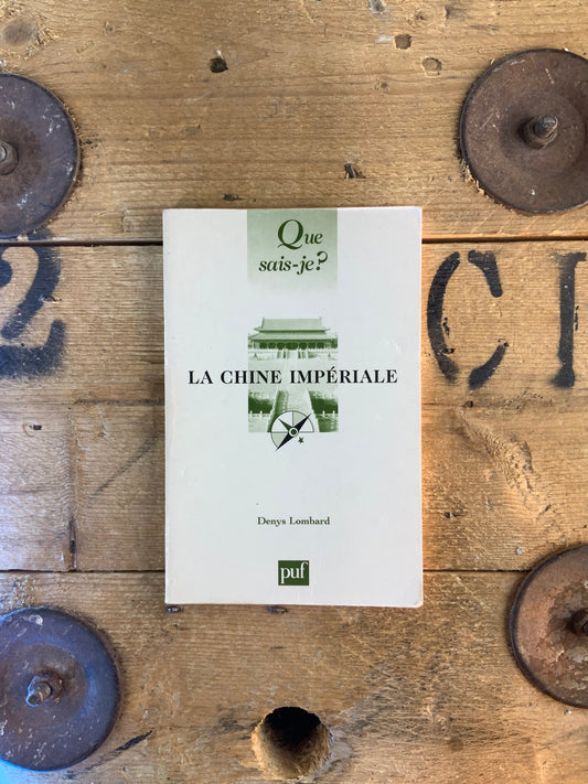 La chine impériale - Denys Lombard