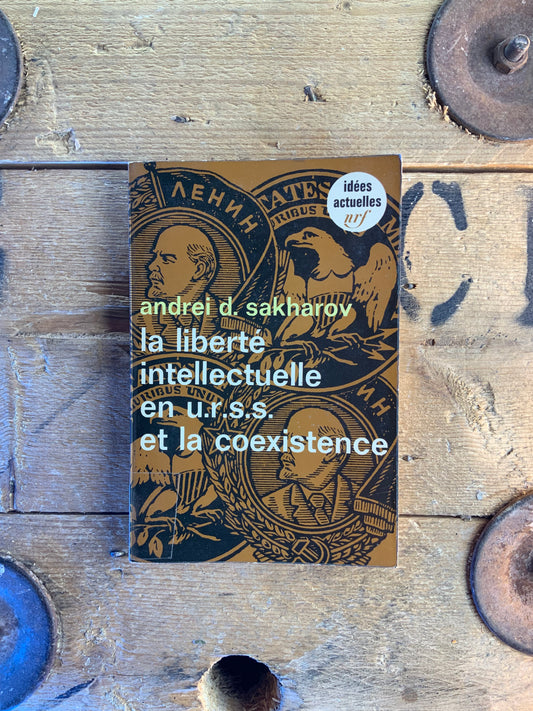 La liberté intellectuelle en U.R.S.S et la coexistence - Andrei D. Sakharov