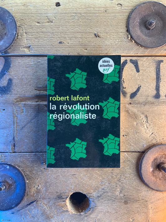 La révolution régionaliste - Robert Lafont
