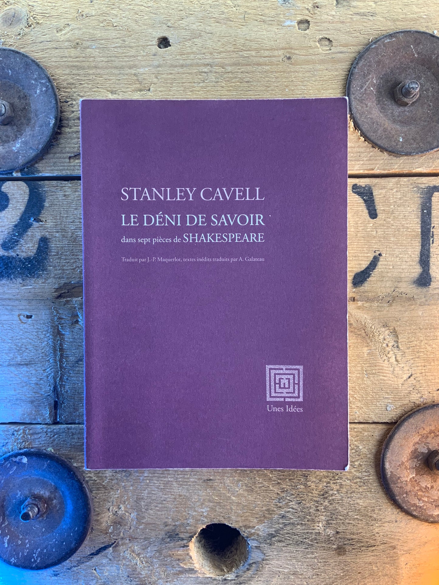 Le déni de savoir dans sept pièces de Shakespeare - Stanley Cavell