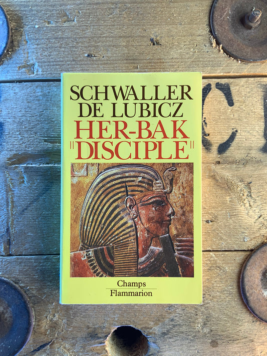 Her-Bak « Disciple » - Schwaller De Lubick