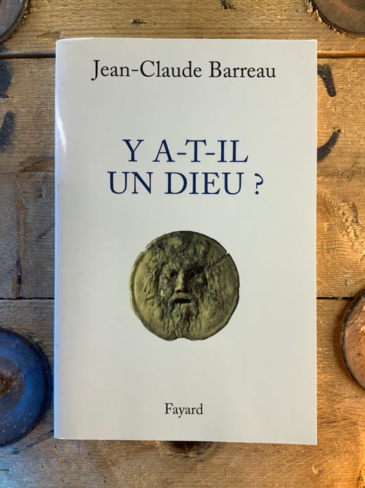 Y a-t-il un dieu ? - Jean-Claude Barreau