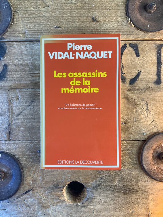 Les assassins de la mémoire - Pierre Vidal-Naquet