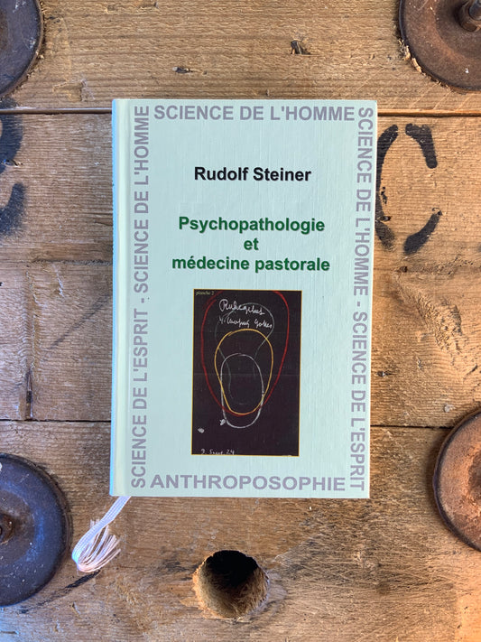 Psychopathologie et médecine pastorale - Rudolf Steiner