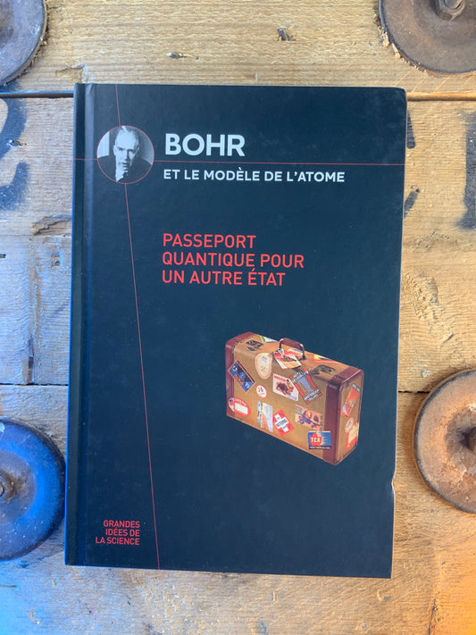 Bohr et le modèle de l’atome : passeport quantique pour un autre état
